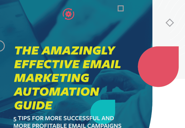 The Amazingly Effective Email Marketing Automation Guide