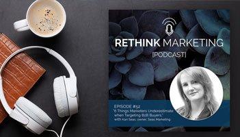 This is a picture of Kari Seas for the Rethink Marketing Podcast where she talks about challenges to marketing to B2B buyers
