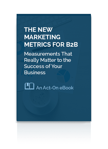 Act-On eBook_The New Marketing Metrics for B2B