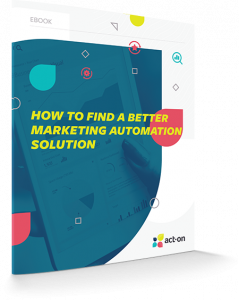 How to Find a Better Marketing Automation Solution