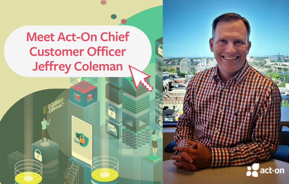 Text reads Meet Act-On chief customer officer Jeffrey Coleman next to a headshot of Jeffrey smiling