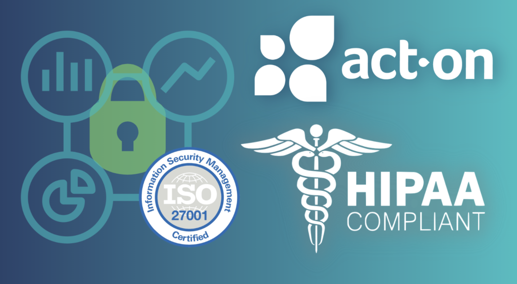 HIPAA and ISO 27001 certifications provide next-level information security for customers across all industries, including health care.